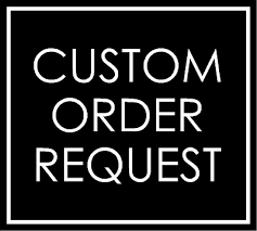 Custom Order Request